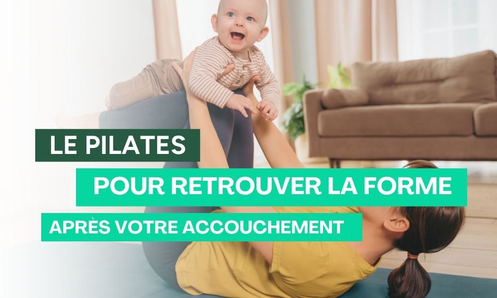 Pilates postnatal : retrouver la forme après l'accouchement