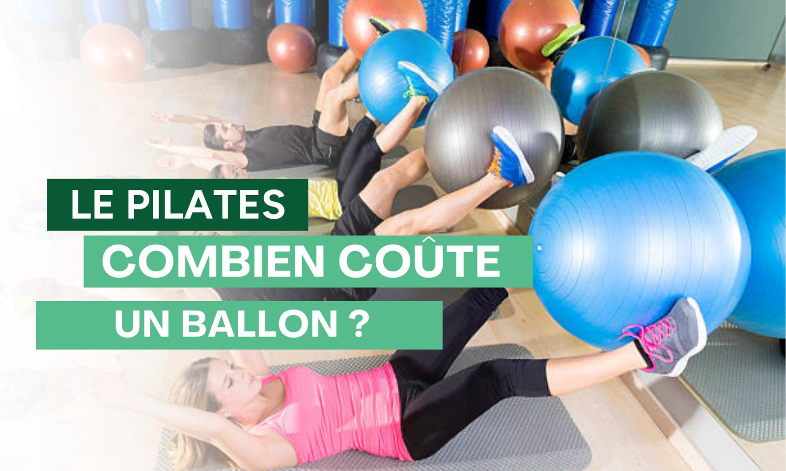 Combien coûte un ballon de Pilates ?