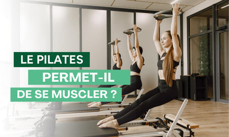 Est-ce que le Pilates muscle