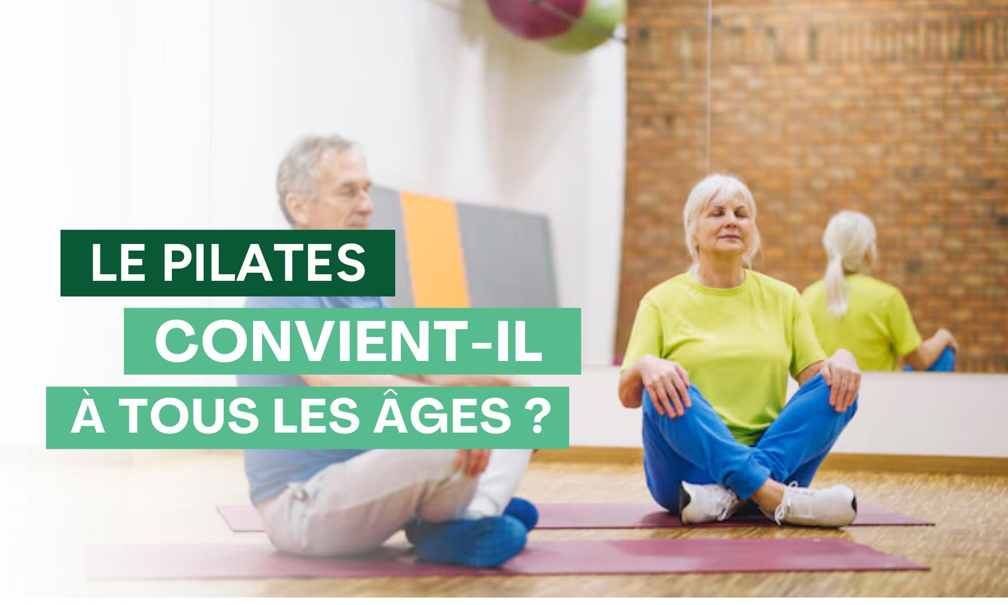 Peut-on faire du Pilates a n'importe quel âge 
