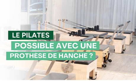 Peut-on faire du Pilates avec une prothèse de hanche 