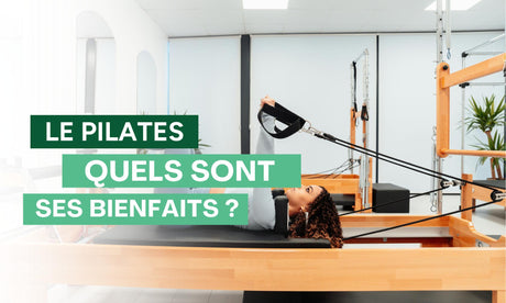 Quels sont les bienfaits du Pilates ?