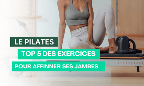 affiner jambes pilates